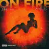 On Fire (feat. Balistic Man) - Single album lyrics, reviews, download