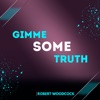 Gimme Some Truth - EP, 2021