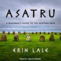 Erin Lale - Asatru: A Beginner's Guide to the Heathen Path artwork