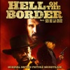 Hell on the Border (Original Motion Picture Soundtrack) artwork