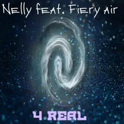 4 Real (feat. Fiery Air) - Nelly