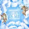 Believe In Me - Single album lyrics, reviews, download