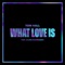What Love Is (feat. Salena Mastroianni) artwork