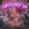 Switched Up (feat. Nino Man) - Single album lyrics, reviews, download