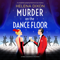Helena Dixon - Murder on the Dance Floor: A Completely Gripping Historical Cozy Mystery (A Miss Underhay Mystery) (Unabridged) artwork