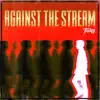 Against the Stream album lyrics, reviews, download