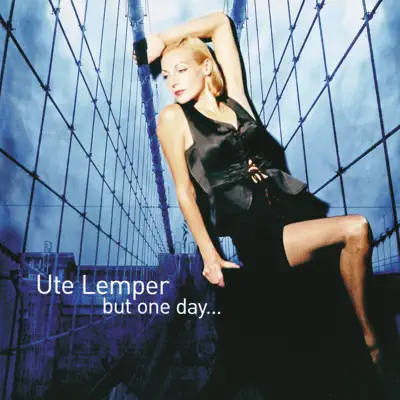 Ute Lemper - but One Day... - Ute Lemper
