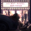 Her Sister - EP