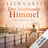 Der leuchtende Himmel: Die Hansen-Saga 7 - Ellin Carsta