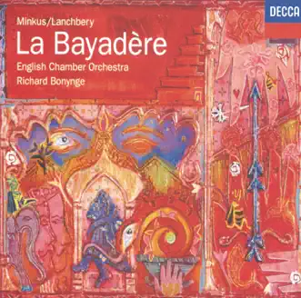 Minkus-Lanchbery: La Bayadère by English Chamber Orchestra & Richard Bonynge album reviews, ratings, credits