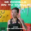 Stream & download Mi Rodilla En Tu Cuello