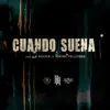 Cuando Suena (feat. B-Raster & Sckubii Velazquez) - Single album lyrics, reviews, download