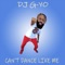 Can't Dance Like Me - DJ G-Yo lyrics