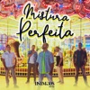 Mistura Perfeita - Single