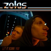 The Zolas - Let It Scare You