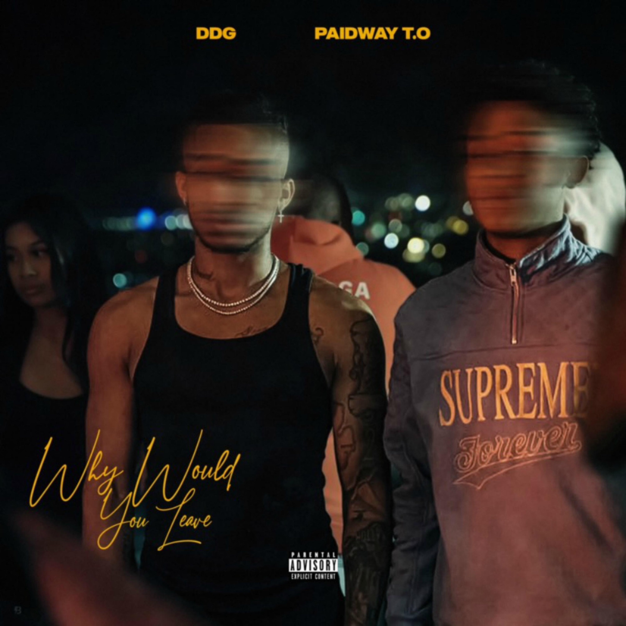 Paidway T.O - Why Would You Leave (feat. DDG) - Single