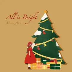All Is Bright by Minnz Piano album reviews, ratings, credits