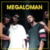 Megaloman - Single