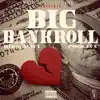 Big Bankroll - Single album lyrics, reviews, download