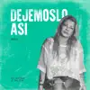 Dejemoslo Así (Remix) - Single album lyrics, reviews, download