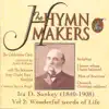 The Hymn Makers: Ira D. Sankey Vol 2 (Wonderful Words of Life) album lyrics, reviews, download