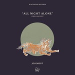Josement & Chris Lake - all night alone
