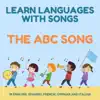 Learn Languages with Songs: The Abc Song in English, Spanish, French, German and Italian - EP album lyrics, reviews, download