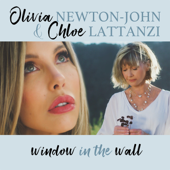 The Window In The Wall - Olivia Newton-John & Chloe Lattanzi