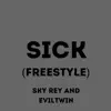 Sick (Freestyle) - Single album lyrics, reviews, download