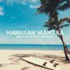 Hawaiian Mantra: Meditation for Freedom album lyrics, reviews, download