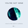 You're Not Mine (feat. LauraBrown) - Single