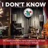 I Don't Know (feat. OrangeG) - Single album lyrics, reviews, download