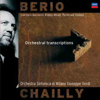 Luciano Berio: Orchestral Transcriptions by Coro Sinfonico di Milano Giuseppe Verdi & Riccardo Chailly album reviews, ratings, credits