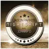 Stream & download Nightshift (feat. Johnny D)