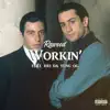 Workin' (feat. Rio Da Yung OG) - Single album lyrics, reviews, download