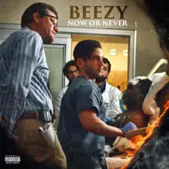 Now or Never by Beezy album reviews, ratings, credits
