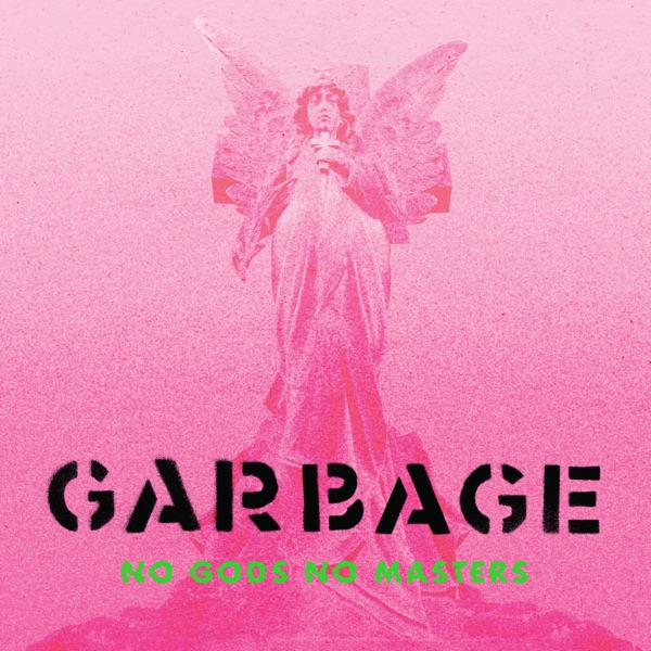 Garbage  No Gods No Masters