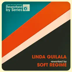 Linda Guilala Reworked By Soft Regime - Single - Linda Guilala Linda Guilala Reworked By Soft Regime - Single - Linda Guilala