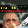 Crashkurs - Weltwirtschaftskrise oder Jahrhundertchance? - Dirk Müller