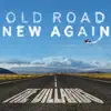 Old Road New Again album lyrics, reviews, download