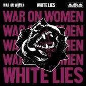 War on Women - White Lies