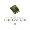 Where Did the Day Go? - Single album lyrics, reviews, download