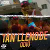 Stream & download Tan Lleno de Odio - Single