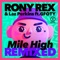 Mile High (Runge Extended Remix) [feat. GFOTY] - Rony Rex & Laz Perkins lyrics