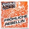 Fröhliche Rebellin - Single
