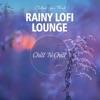 Rainy Lofi Lounge: Chillout Your Mind