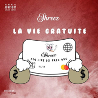 Shreez - La Vie Gratuite artwork