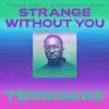 Stream & download Strange Without You (feat. Daramola) [Sunnery James & Ryan Marciano Remix] - Single