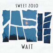 Wait by Sweet Zolo