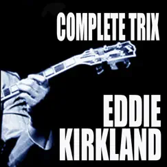 Complete Trix Sessions by Eddie Kirkland album reviews, ratings, credits